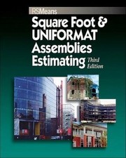 Rsmeans Ser.: Square Foot and UNIFORMAT Assem...