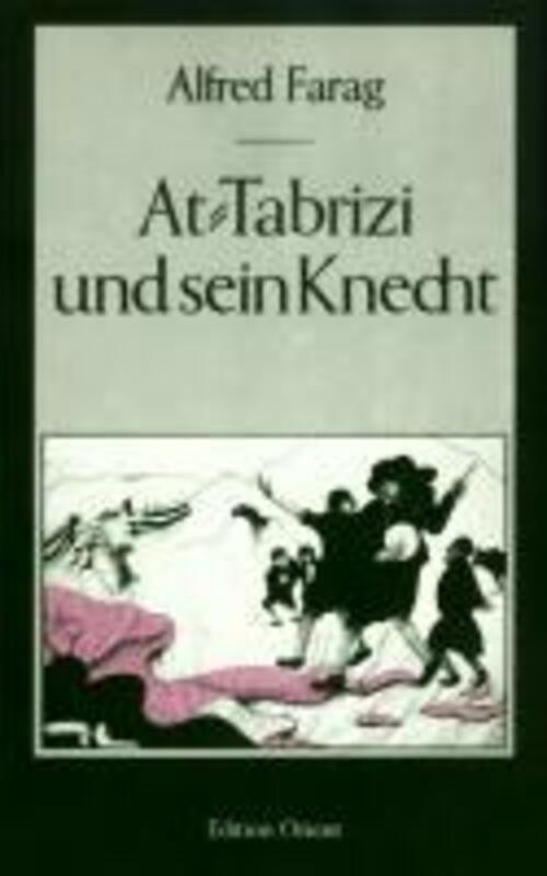 At-tabrizi Und Sein Knecht | Schauspiel | Alfred Farag | Deutsch |