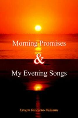 Morning Promises & My Evening Songs