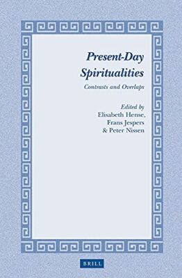 Present-Day Spiritualities: Contrasts and Overlaps: 18 (Studies