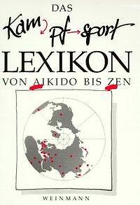 Das Kampfsport Lexikon Von Aikido Bis Zen | Buch | 9783878920441