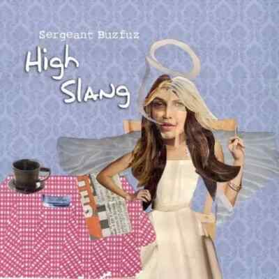 Sergeant Buzfuz : High Slang (CD) (2009) New and Sealed
