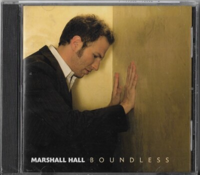 Marshall Hall - Boundless (Cd, 2005) Brand New Sealed!