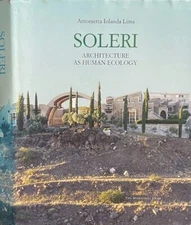 Soleri: Architecture as Human Ecology / Antonietta Iolanda Lima Monacelli HB