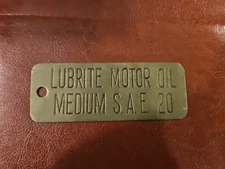 Lubrite Motor Oul Medium S. A. E. 20 Brass Tag