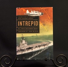 Intrepid: America's Most Legendary Warship by Bill White Robert Gandt HCDJ 2008