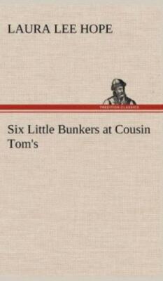 Six Little Bunkers At Cousin Tom's