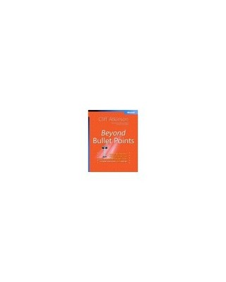 Beyond Bullet Points: Using Microsoft� PowerPoint�  by Cliff Atkinson 0735620520