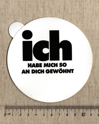 Aufkleber/Sticker ich habe mich so an dich gewöhnt