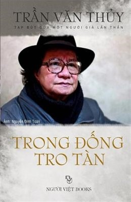 Trong Dong Tro Tan : Tap but Cua Mot Nguoi Gia Lan Than, Paperback by Tran, T...