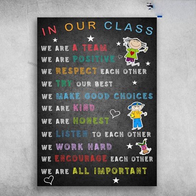 Class Rules - In Our Class, We Are A Team, We Are Positive, We Respect Each O...