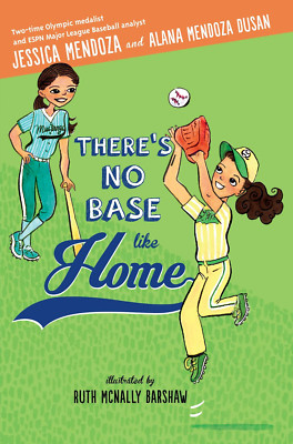 There's No Base Like Home Jessica Mendoza, Alana Mendoza Dusan