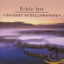 Journey to Yellowstone [CD] Nicholas Gunn [EX-LIBRARY]