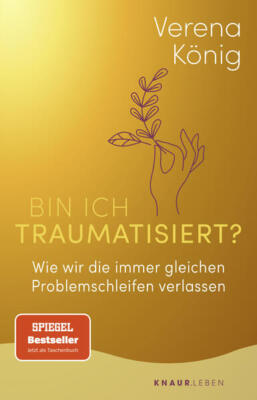 Bin ich traumatisiert? | Verena König | 2023 | deutsch | Bin ich traumatisiert?