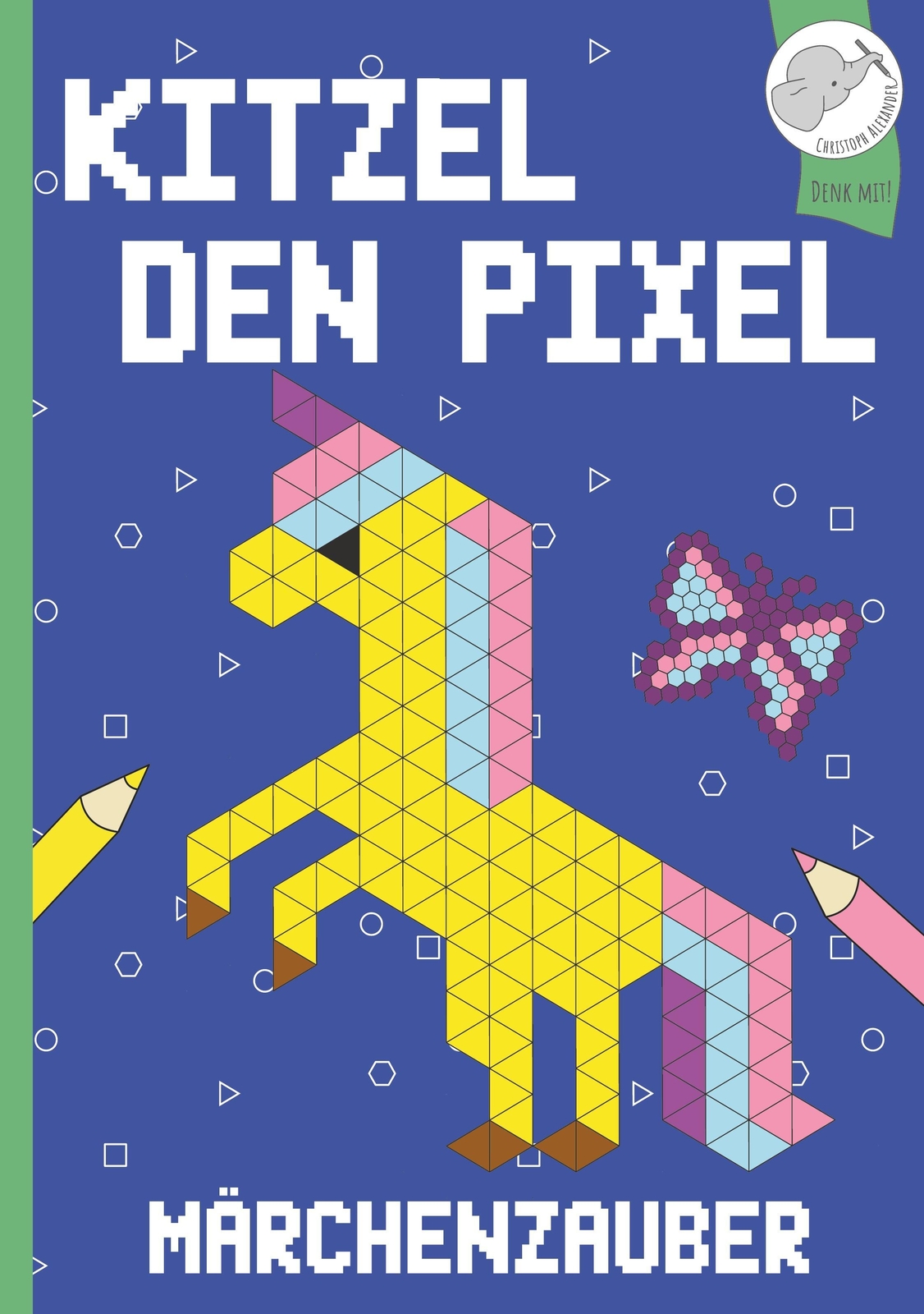 Kitzel Den Pixel Das Lustige Pixelmalbuch Mit 40 Tollen