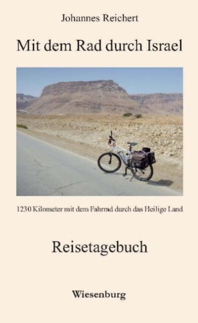 Mit Dem Rad Durch Israel Johannes Reichert