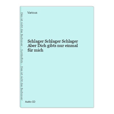 Schlager Schlager Schlager  Aber Dich gibts nur einmal für mich Various:
