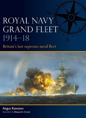 Angus Konstam Royal Navy Grand Fleet 1914 18 (Taschenbuch) Fleet