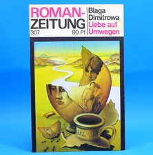 Romanzeitung 307 Liebe auf Umwegen | Blaga Dimitrowa | DDR 1975 R