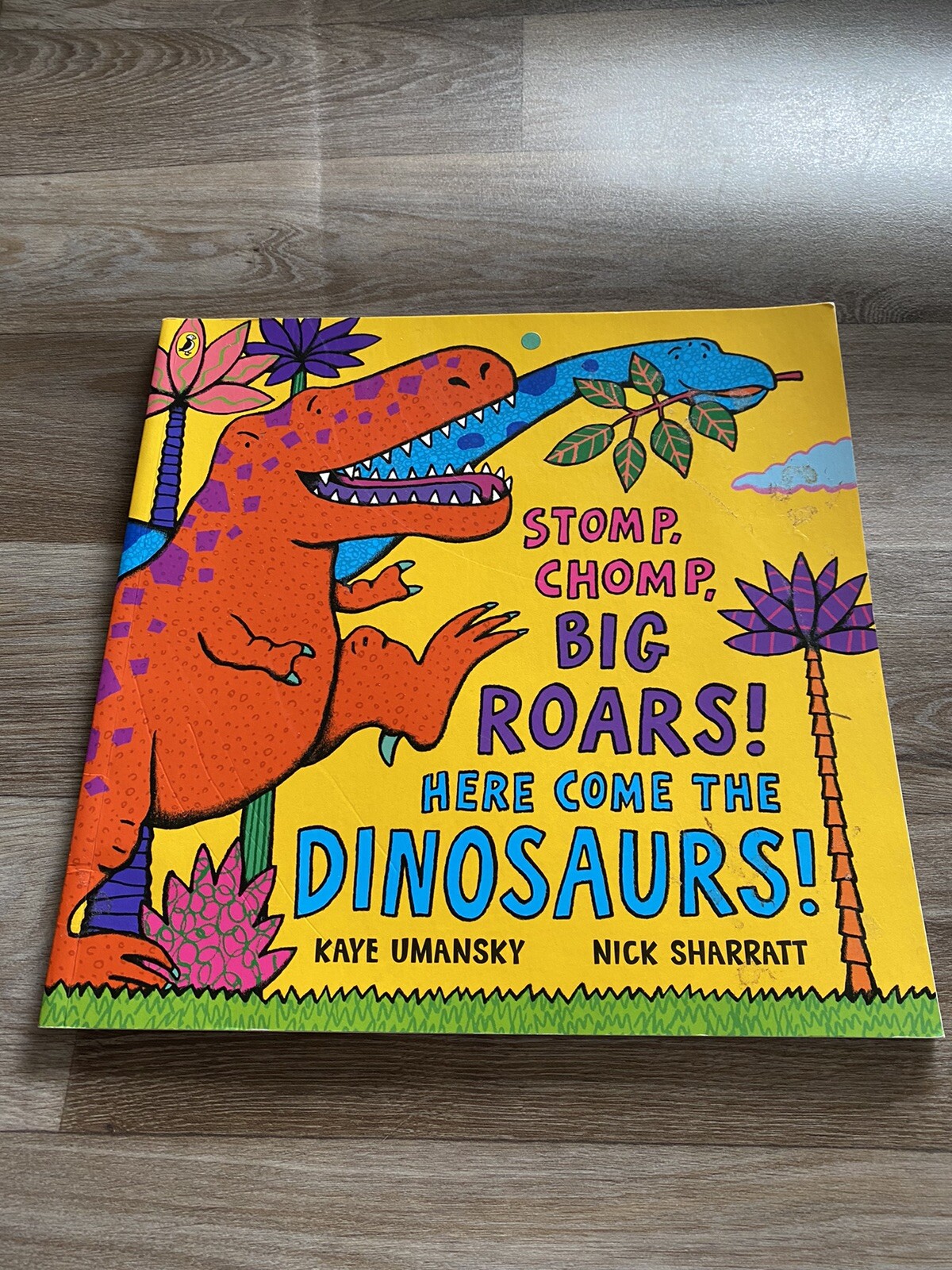 Stomp, Chomp, Big Roars! Here Come the Dinosaurs! by Kaye Umansky (Paperback,...