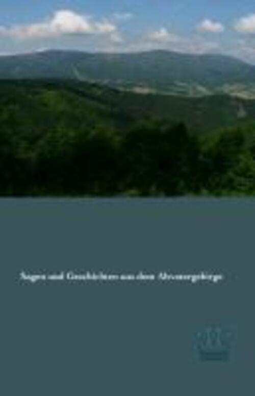 Thumbnail - Sagen Und Geschichten Aus Dem Altvatergebirge Anonymus N. A.