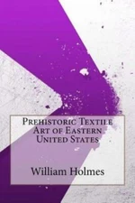 Prehistoric Textile Art Of Eastern United States