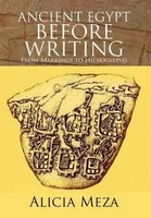 Alicia Meza | Ancient Egypt Before Writing | Buch | Englisch (2012) | Gebunden