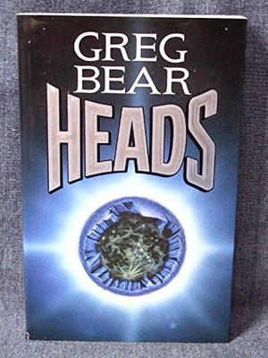 Heads (Legend novellas) by Bear, Greg 0712621741 FREE Shipping