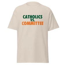 Catholics vs Committee Unisex classic tee shirt