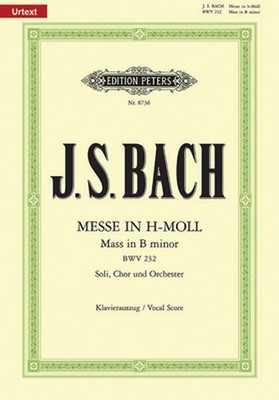 Mass in B Minor (vocal Score): f? 1/4 r Soli, Chor und Orchester / Klavierauszug