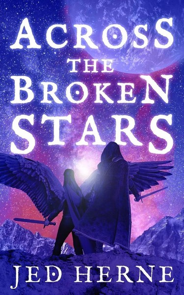 Jed Herne | Across The Broken Stars | Taschenbuch | Englisch (2020) | Jed Herne-image