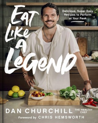 Eat Like a Legend Delicious, Super Easy Recipes to Perform at Your Peak Buch