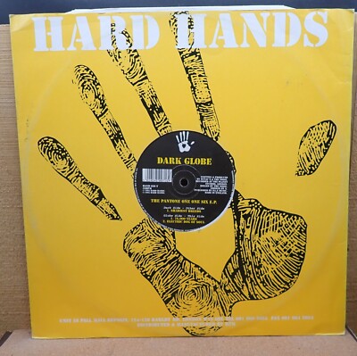 Dark Globe   Pantone One One Six E.P.- Hard Hands 12 inch 33 RPM  1995