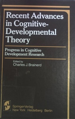 Recent Advances in Cognitive-Developmental Theory: Progress in Cognitive Develop