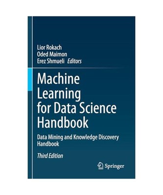 Machine Learning for Data Science Handbook: Data Mining and Knowledge Discovery 