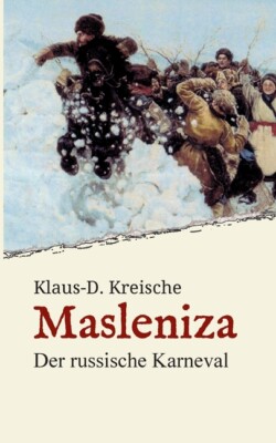 Masleniza - Der Russische Karneval: Ein Traditionelles Fest Im Spiegel Der ...