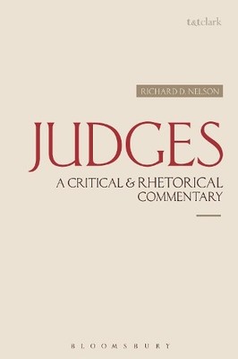 Richard D. Nelson Judges: A Critical & Rhetorical Commentary (Gebundene Ausgabe)