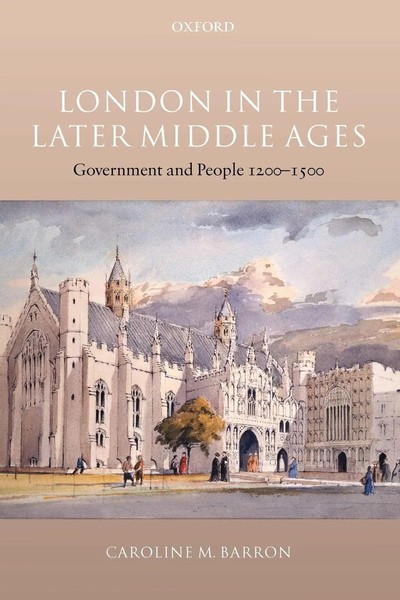 London In The Later Middle Ages Government And People 1200-1500 Barron Buch 2005-image