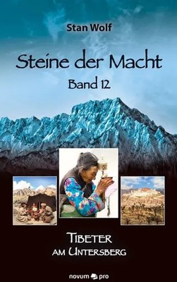 Steine der Macht - Band 12 | Tibeter am Untersberg | Stan Wolf | Buch | Deutsch