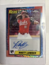2025 Topps Series 1: RHETT LOWDER ROOKIE RC AUT0 /299 35th Anniversary REDS