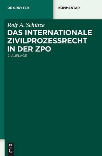 Rolf A. Schütze Das internationale Zivilprozessrecht in der ZPO (Hardback)
