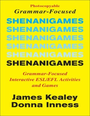 Shenanigames: Grammar-Focused Interactive ESL/EFL Activities and Games (P - GOOD