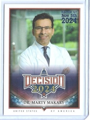 2024 DECISION UPDATE ~ DR. MARTY MAKARY BLUE ''ELECTION DAY'' CARD #217 ~ 2/2