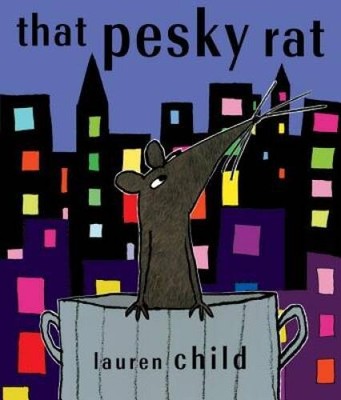 That Pesky Rat - Paperback By Child, Lauren - VERY GOOD