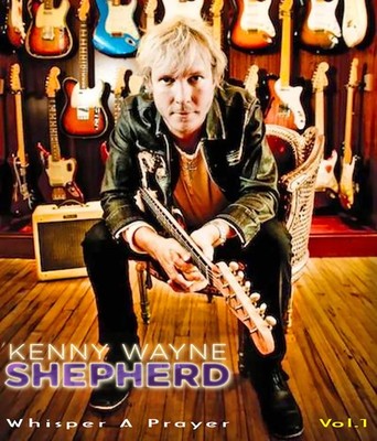 KENNY WAYNE SHEPHERD - VOL. 1  WHISPER A PRAYER  5 CD