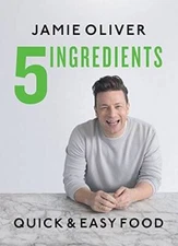 5 Ingredients – Quick & Easy Food - Hardcover By Oliver, Jamie - GOOD