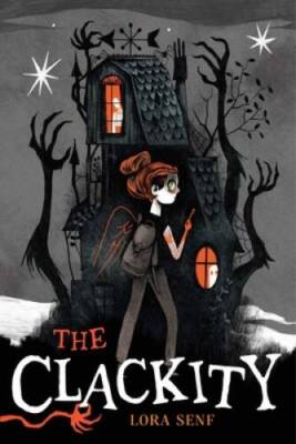 The Clackity - Hardcover By Senf, Lora - GOOD