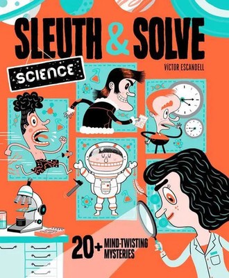 Sleuth & Solve: Science | 20+ Mind-Twisting Mysteries | Ana Gallo | Buch | 2022