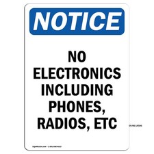 No Electronics Including Phones OSHA Notice Sign Metal Plastic Decal