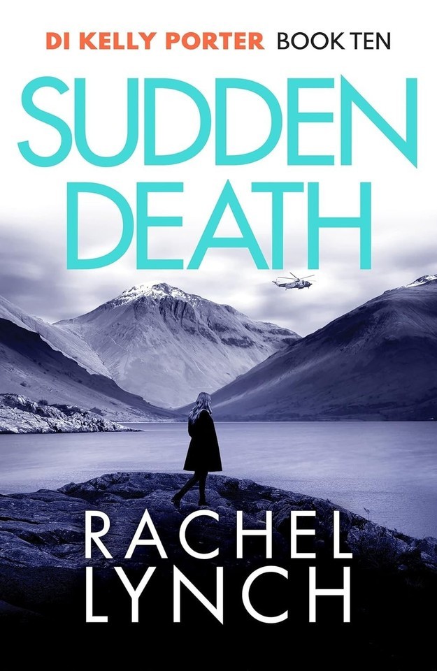 Sudden Death Detective Kelly Porter by Rachel Lynch 9781800327276 Paperback